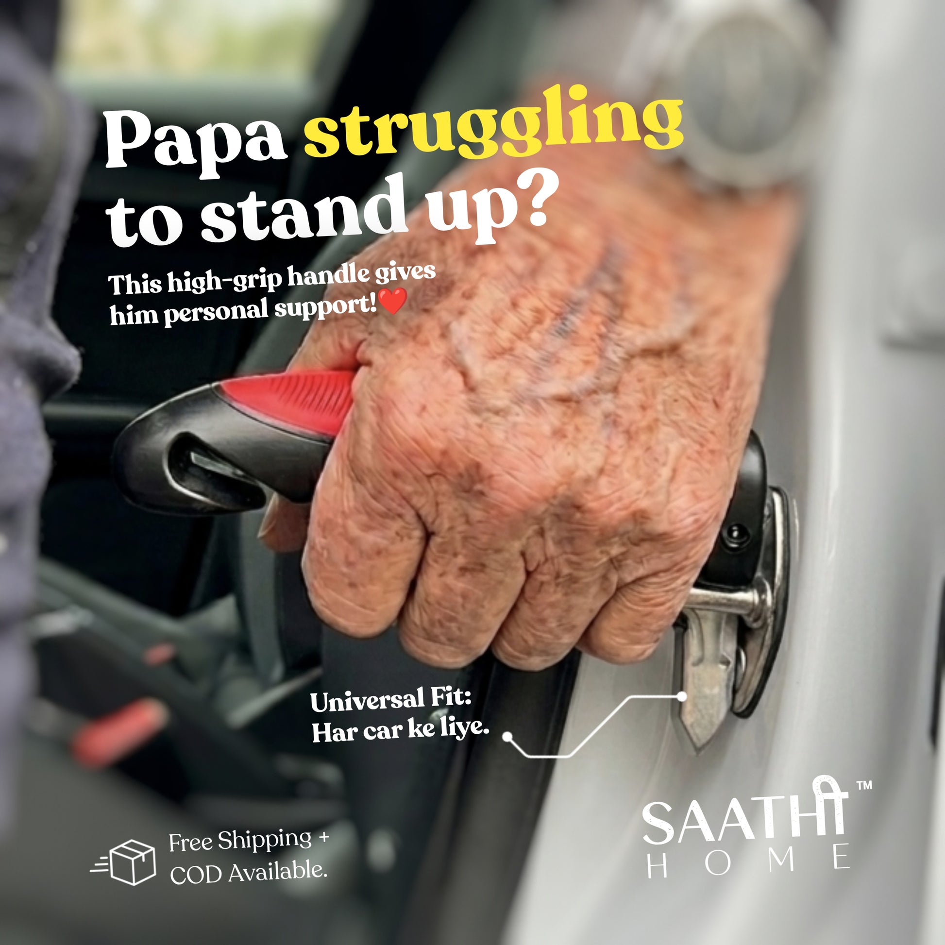 Text reading "Papa struggling to stand up?" with an elderly hand using the universal fit car door handle for personal support.
